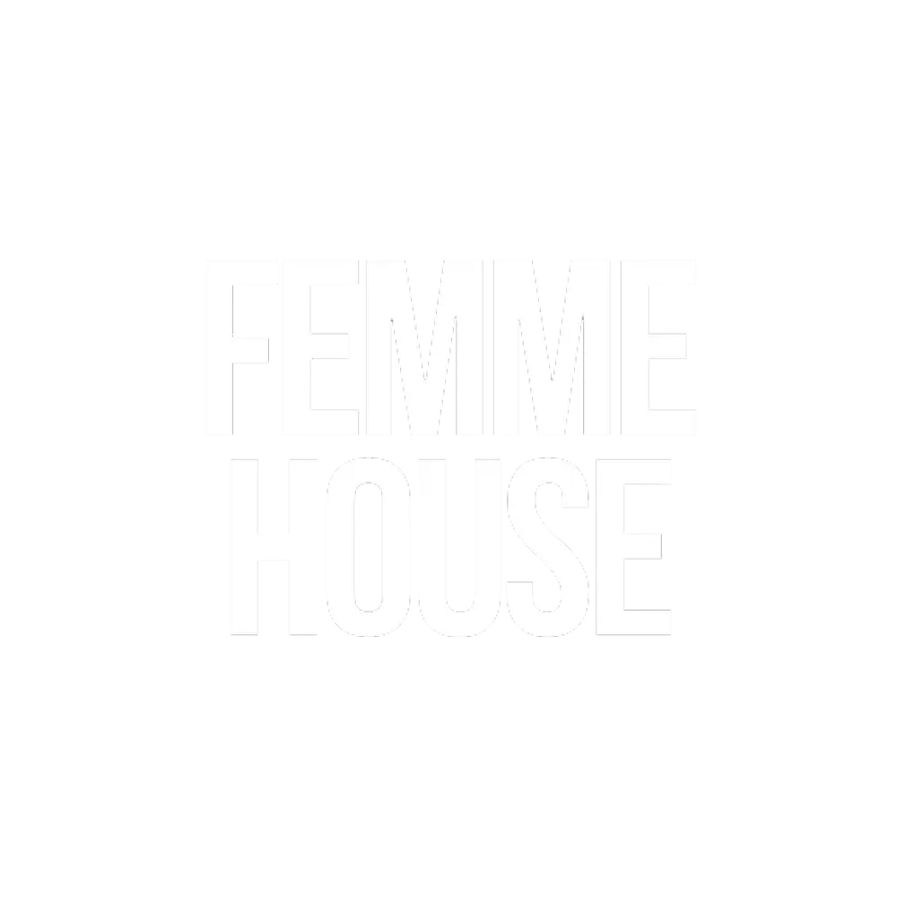 Femme House